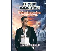 COMUNI IMMORTALI: Dentro il nuovo album di Achille Lauro