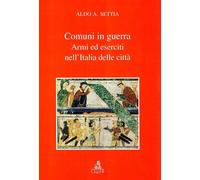 Comuni in guerra [Paperback] [Jun 15, 1993] Settia aldo