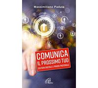 Comunica il prossimo tuo. Cultura digitale e prassi pastorale
