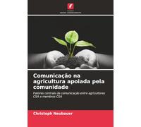 Comunicação na agricultura apoiada pela comunidade: Fatores centrais da comunicação entre agricultores CSA e membros CSA