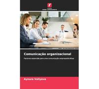 Comunicação organizacional: Factores essenciais para uma comunicação empresarial eficaz