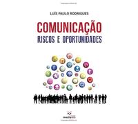 Comunicação: Riscos e Oportunidades