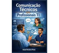 Comunicação Técnica para Profissionais TI