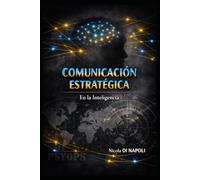 COMUNICACIÓN ESTRATÉGICA: En la Inteligencia