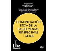 Comunicación ética de la salud mental. Perspectivas y retos
