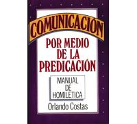 Comunicación por medio de la predicación - Costas Orlando