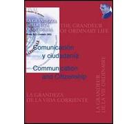 Comunicación y ciudadanía-Communication and citizenship. Atti del Congresso «La grandezza della vita quotidiana»