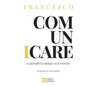 Comunicare. 20 giornalisti in dialogo con il Pontefice