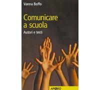 Comunicare a scuola. Autori e testi