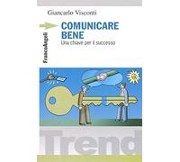 Comunicare bene. Una chiave per il successo