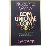 Comunicare come. Come trasmettere le proprie idee