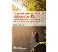 Comunicare con l'anima, dialogare con Dio