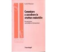 Comunicare e co-evolvere in strutture maieutiche. Un percorso con adulti in formazione