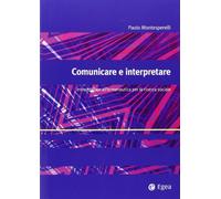 Comunicare e interpretare. Introduzione all'ermeneutica per la ricerca sociale