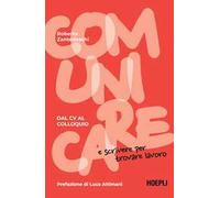 Comunicare e scrivere per trovare lavoro. Dal CV al colloquio