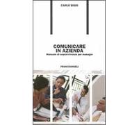 Comunicare in azienda. Manuale di sopravvivenza per manager