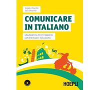 Comunicare in italiano. Grammatica per stranieri con esercizi e soluzioni....