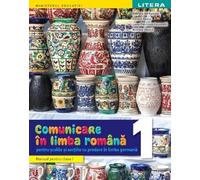 Comunicare in limba romana. Pentru scolile cu predare in limba germana - Clasa 1 - Manual - Gabriela Barbulescu, Daniela Besliu, Ioana-Petronela Ceccarelli, Nicoleta Stanica
