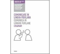 Comunicare in lingua friulana-Comunicâ in lenghe furlane