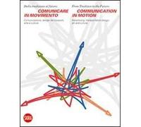 Comunicare in movimento. Ediz. illustrata