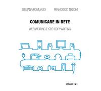 Comunicare in rete. Web writing e SEO copywriting