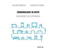 Comunicare in rete. Web writing e SEO copywriting