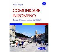 Comunicare in romeno. Corso di lingua romena per italiani. Con CD Audio - ...