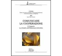 Comunicare la cooperazione. Terzo rapporto. La stampa settimanale europea