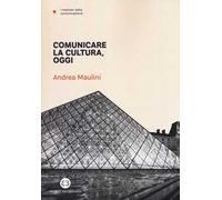 Comunicare la cultura oggi