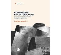 Comunicare la cultura oggi. Nuova ediz.