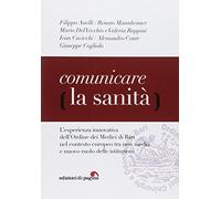 Comunicare la sanità. L'esperienza innovativa dell'Ordine dei Medici di Bari nel contesto europeo tra new media e nuovo ruolo delle istituzioni