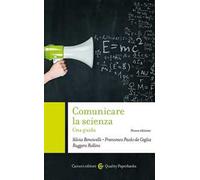 Comunicare la scienza. Nuova ediz.