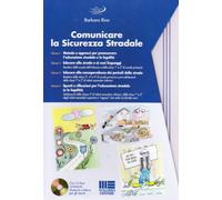 Comunicare la sicurezza stradale. Con CD-ROM