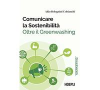 Comunicare la sostenibilità. Oltre il Greenwashing