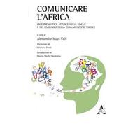 Comunicare l'Africa. Un'ermeneutica attuale delle lingue e dei linguaggi della comunicazione sociale