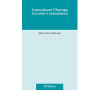 Comunicare l'Europa tra crisi e transizioni [Paperback] [Apr 03, 2026] Belluati,