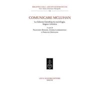 Comunicare McLuhan. La «Galassia Gutenberg» tra sociologia, lingua e retorica