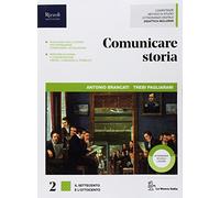 Comunicare storia. Con Lavoro, impresa e territorio. Per il triennio delle Scuole superiori. Con ebook. Con espansione online (Vol. 2)
