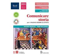 Comunicare storia per il nuovo esame di Stato. Con Lavoro impresa territorio e Cittadine e cittadini oggi. Per le Scuole superiori. Con e-book. Con espansione online (Vol. 1)