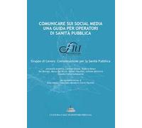 Comunicare sui social media: una guida per operatori di sanità pubblica