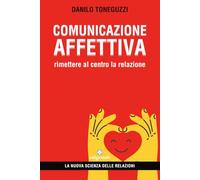 Comunicazione affettiva: Rimettere al centro la relazione