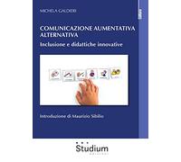 Comunicazione aumentativa alternativa. Inclusione e didattiche innovative