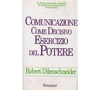 Comunicazione come decisivo esercizio del potere