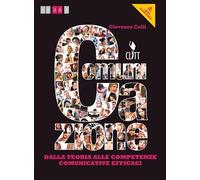 Comunicazione. Dalla teoria alle competenze comunicative efficaci. Per le Scuole superiori. Con e-book. Con espansione online