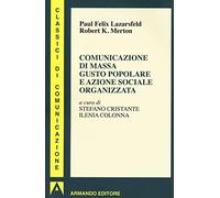 Comunicazione di massa gusto popolare e azione sociale organizzata