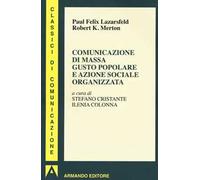 Comunicazione di massa gusto popolare e azione sociale organizzata