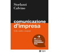 COMUNICAZIONE D'IMPRESA - STORLAZZI ALESSANDRA, CALVINO NOEMI - EGEA