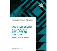 Comunicazione e advocacy per il terzo settore. Modelli, formate,