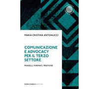 Comunicazione e Advocacy per il Terzo settore: Modelli, formati, pratiche [Paper