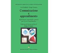 Comunicazione e apprendimento. Riferimenti concettuali e pratici per le ore di matematica